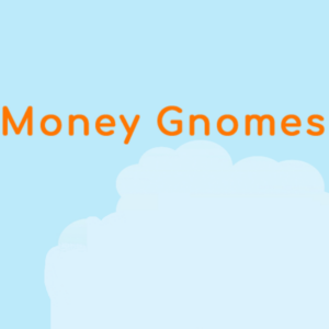 Money Gnomes