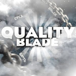 Quality Blade